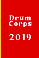 Drum Corps 2019: Marching Band Composition and Musical Notation Notebook - 6 x 9 in - 120 page