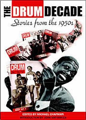 Drum Decade-The 2nd Edition: Stories from the 1950's - University of Kwazulu-Natal Press