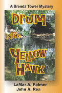 Drum in the YellowHawk: A Brenda Tower Mystery