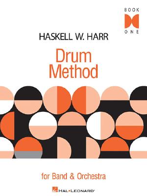 Drum Method For Band And Orchestra - Book 1 - Harr, Haskell W.