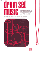 Drum Set Music: A Progressive Collection of Solos That Explores the Tonalities and Musical Properties of the Drum Set