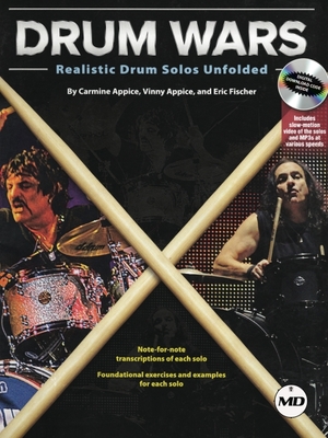 Drum Wars: Realistic Drum Solos Unfolded - Appice, Carmine, and Appice, Vinny, and Fischer, Eric