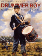 Drummer Boy: Marching to the Civil War - Turner, Ann Warren