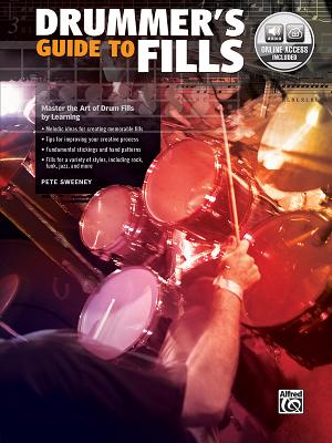 Drummer's Guide to Fills: Master the Art of Drum Fills, Book & Online Audio - Sweeney, Pete