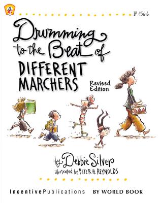 Drumming to the Beat of Different Marchers: Finding the Rhythm for Differentiated Learning - Silver, Debbie, Dr., and Reynolds, Peter