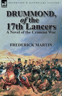Drummond, of the 17th Lancers: A Novel of the Crimean War