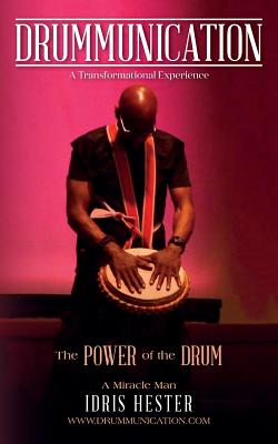 Drummunication: A Transformational Experience - Beckwith, Michael Bernard (Foreword by), and Porsche, Veronica (Foreword by), and Pinkerton, Judith (Foreword by)