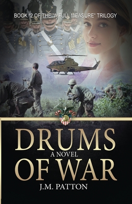 Drums of War - Patton, J M, and Laning, Nancy (Editor), and Rebstock, Raeghan (Cover design by)