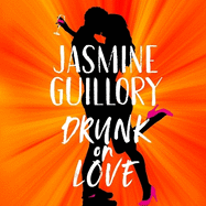 Drunk on Love: The sparkling new rom-com from the author of the 'sexiest and smartest romances' (Red)