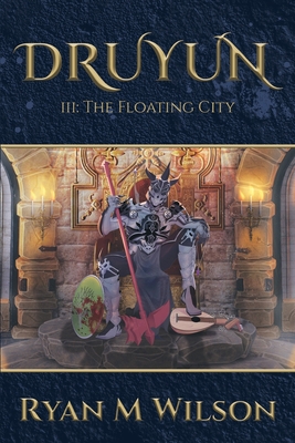 Druyun: III: The Floating City - Wilson, Ryan M