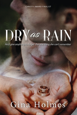 Dry as Rain - Holmes, Gina