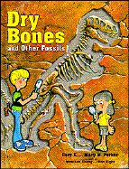 Dry bones and other fossils