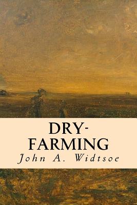 Dry-Farming - Widtsoe, John a