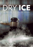Dry Ice: A True Story of A False Rape Complaint