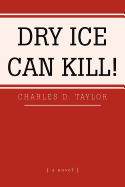 Dry Ice Can Kill!