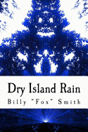 Dry Island Rain: The Beginning