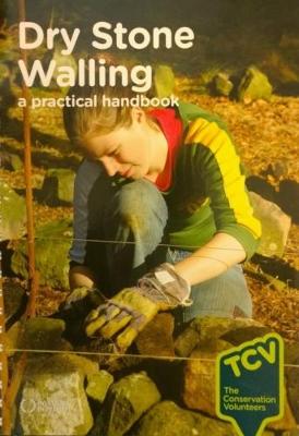 Dry Stone Walling: A Practical Handbook - Brooks, Alan, and Agate, Elizabeth (Editor), and Adcock, Sean