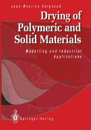 Drying of Polymeric and Solid Materials: Modelling and Industrial Applications