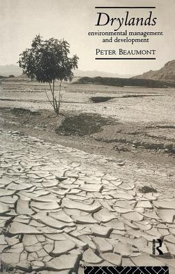 Drylands: Environmental Management and Development - Beaumont, Peter