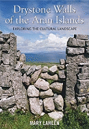 Drystone Walls of the Aran Islands: Exploring the Cultural Landscape