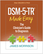 Dsm-5-Tr(r) Made Easy: The Clinician's Guide to Diagnosis