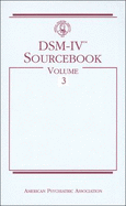 Dsm-Iv(r) Sourcebook, Volume 3