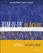 Dsm-IV-Tr in Action: Includes Dsm-5 Update Chapter