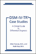 Dsm-IV-Tr(r) Case Studies: A Clinical Guide to Differential Diagnosis