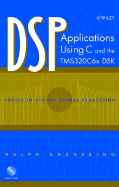 DSP Applications Using C and the Tms320c6x Dsk - Chassaing, Rulph