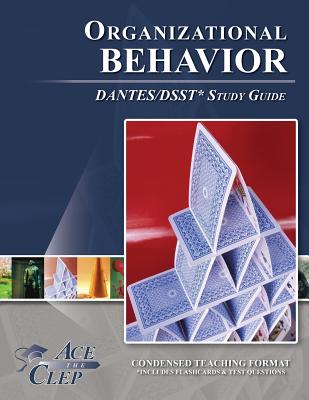 Dsst Organizational Behavior Dantes Study Guide - Ace the CLEP