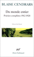 Du Monde Entier/Poesies Completes 1912-24