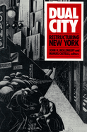 Dual City: Restructuring New York