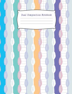 Dual Composition Notebook: Half College Ruled / Half Graph 4x4 Mixed Paper Styles on One Sheet to Get Creative: Coordinate, Grid, Squared, Math Paper, for Plot Designs, Craft Projects, Write Accompanying Notes, Draw Sketches, Diary Journ - O Pitt, Craig