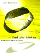 Dual Labor Markets: A Macroeconomic Perspective