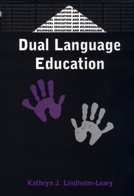 Dual Language Education - Lindholm-Leary, Kathryn J, Dr.