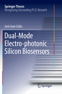 Dual-Mode Electro-Photonic Silicon Biosensors