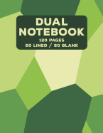 Dual Notebook: Blank and Lined Paper for Writing & Sketching- 120 Pages (60 College Ruled & Blank Pages Alternating) - 8.5 X 11 - Green Geometric Shapes Journal