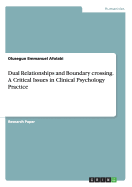 Dual Relationships and Boundary Crossing. a Critical Issues in Clinical Psychology Practice