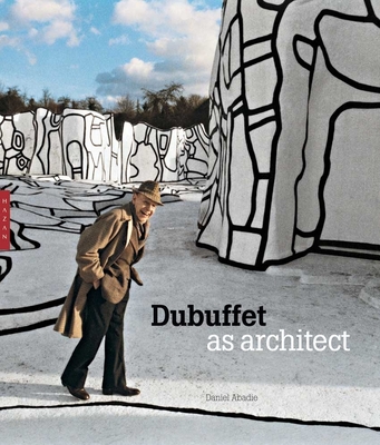 Dubuffet as Architect - Abadie, Daniel