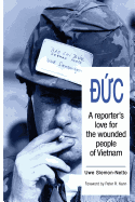 Duc: A Reporter's Love for the Wounded People of Vietnam