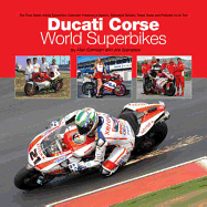 Ducati Corse World Superbikes - Cathcart, Alan, and Gianatsis, Jim
