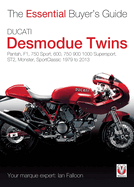 Ducati Desmodue Twins: Pantah, F1, 750 Sport, 600, 750 900 1000 Supersport, ST2, Monster, SportClassic 1979 to 2013