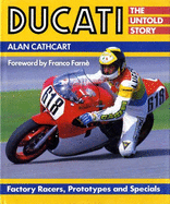 Ducati : the untold story : factory racers, prototypes and specials