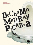 Duchamp, Man Ray, Picabia