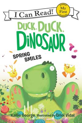 Duck, Duck, Dinosaur: Spring Smiles - George, Kallie