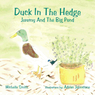 Duck in the Hedge: Jeremy and the Big Pond