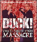 Duck! The Carbine High Massacre [Blu-ray]