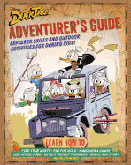 Ducktales Adventurer's Guide: Explorer Skills and Outdoor Activities for Daring Kids