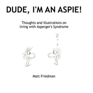 Dude, I'm An Aspie!