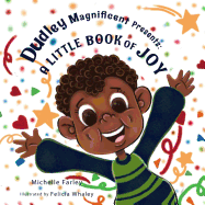 Dudley Magnificent Presents: A Little Book of Joy